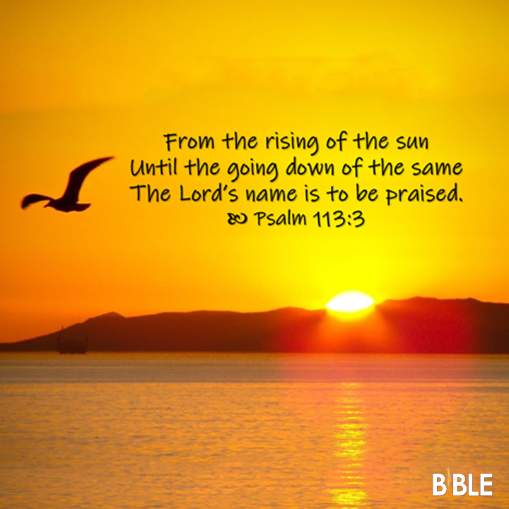 Psalm 113:3 - Bible Verse of The Day - Biblemeal